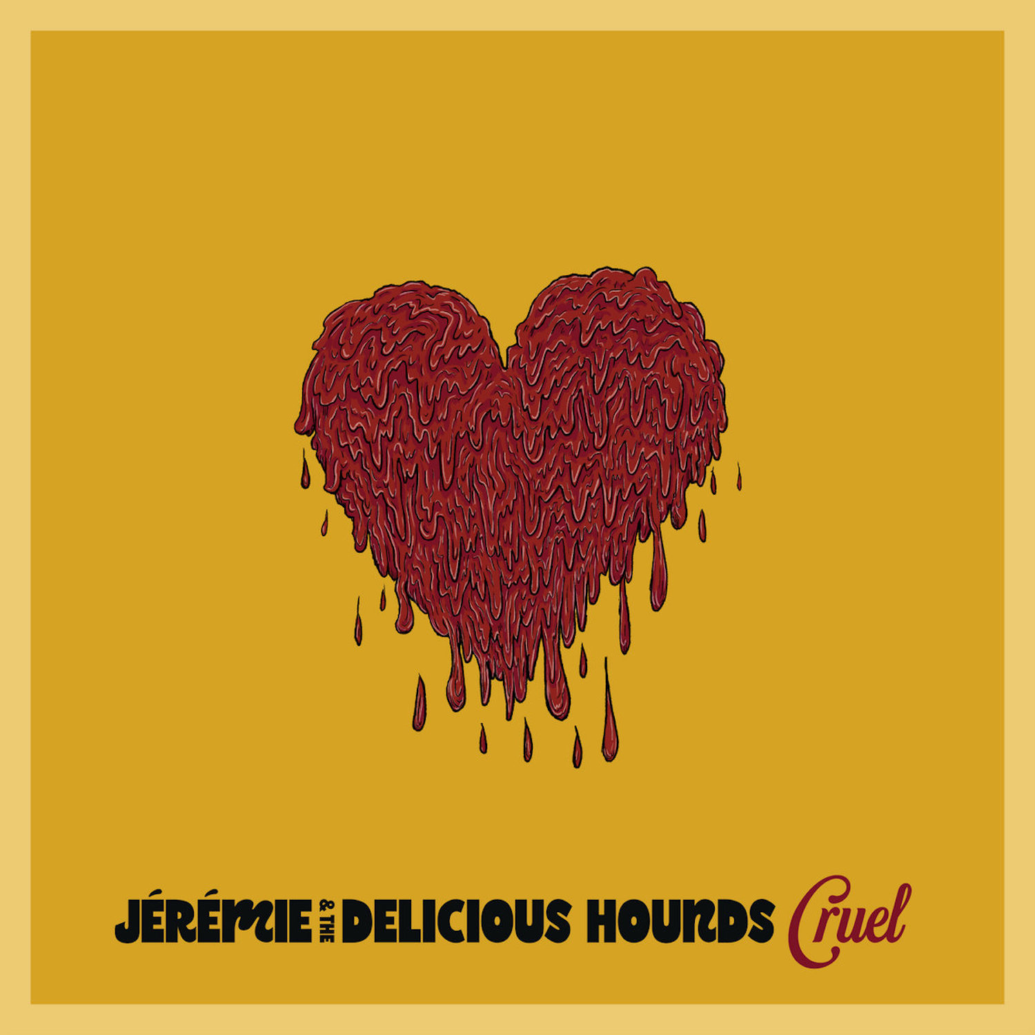 Jérémie & The Delicious Hounds – Cruel
