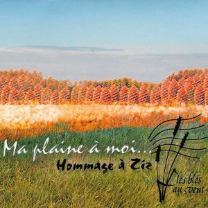 Les Blés au vent - Ma plaine à moi... Hommage à Ziz (CD)